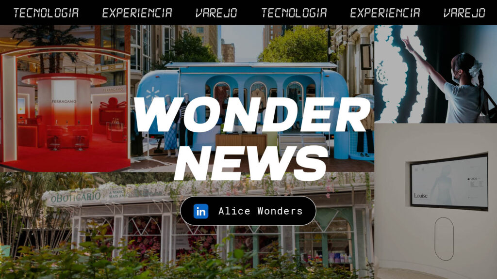#wondernews - tecnologia, arquitetura e varejo